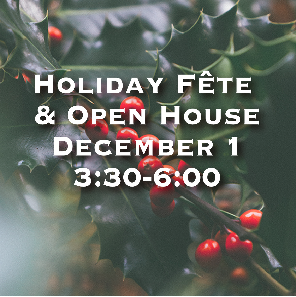 Holiday Fête & Open House Dec. 1